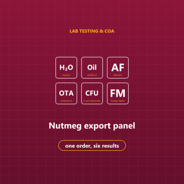 Nutmeg Export Test Panel, Aflatoxins, Ochratoxin A, Microbiology, Moisture, Volatile Oil